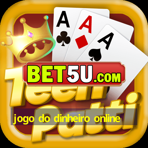 jogo do dinheiro online